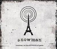 Snowman : Zombies on the Airwaves of Paris